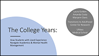 The College Years: How Students with Lived Experience Navigate Academics & Mental Health Management thumbnail
