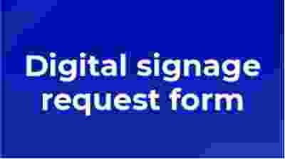 Digital signage request form