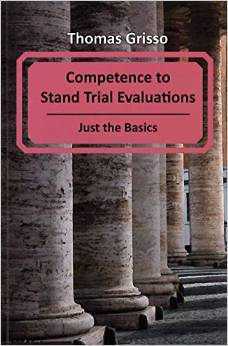 Competence to Stand Trial Evaluations: Just the Basics